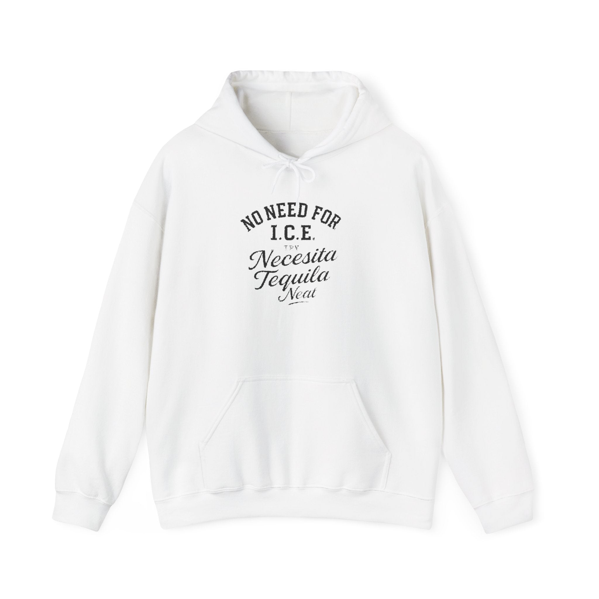 Hoodie — "No Need for I.C.E., Necesita Tequila" Funny Spanish Tequila Quote Hoodie